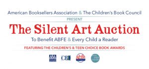 Save-the-Date for The Silent Art Auction to Benefit ABFE and Every Child a Reader, featuring the Children’s & Teen Choice Book Awards