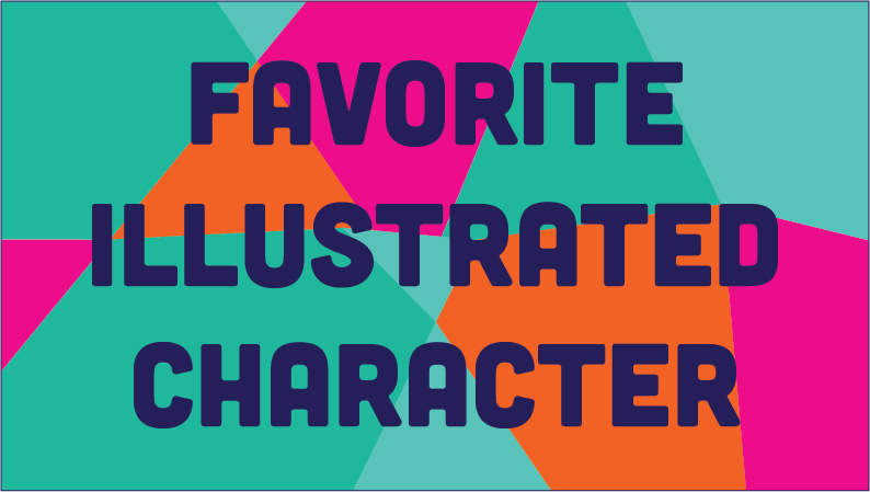 Favorite Illustrated Character