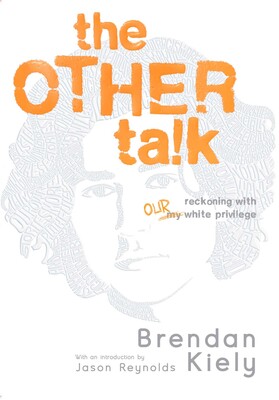 The Other Talk Reckoning with Our White Privilege